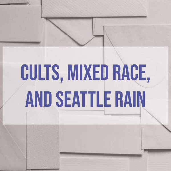 Cults, Mixed Race, and Seattle Rain