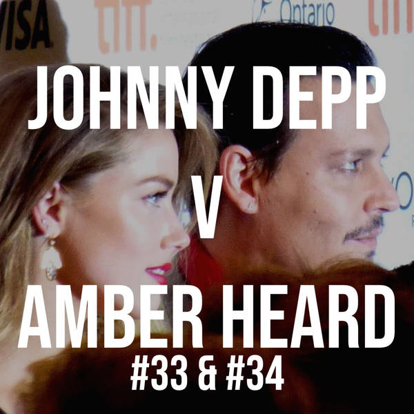 Johnny Depp v Amber Heard #33 & #34