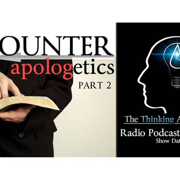 Counter-Apologetics: Part 2