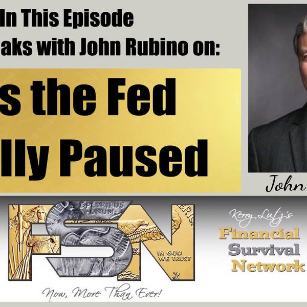 Has the Fed Really Paused - John Rubino #5840