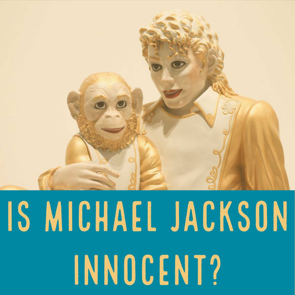 Is Michael Jackson Innocent? (2019 Rerun)