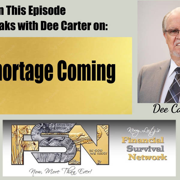 Oil Shortage Coming with Dee Carter #5792