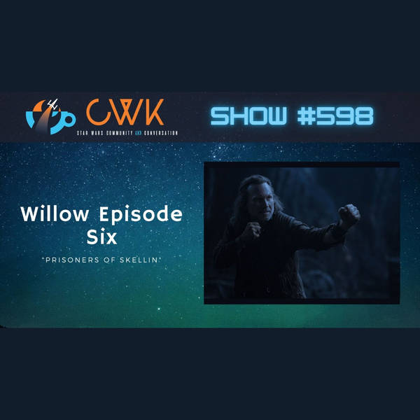 CWK Show #598: Willow- "Wildwood"