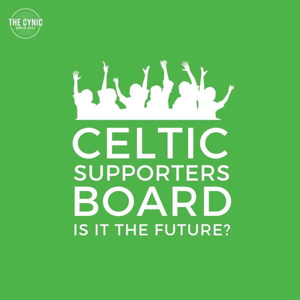 Celtic Supporters Board: Is it the Future?