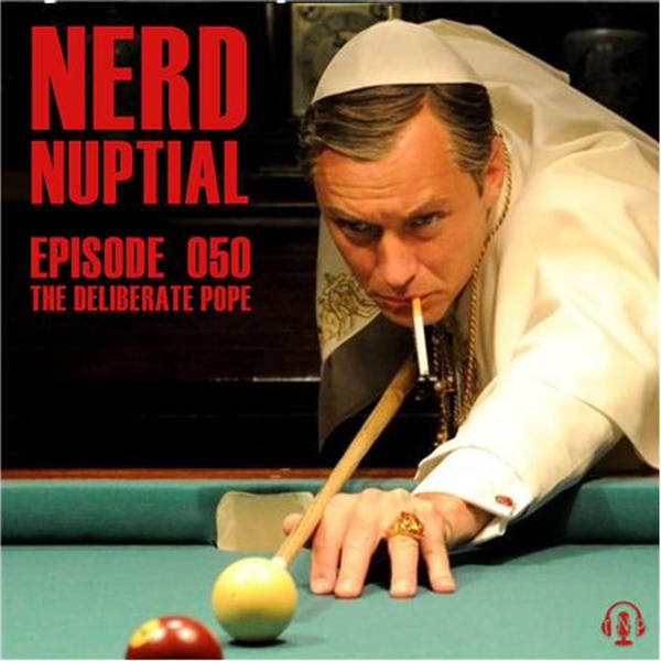 Episode 050 - The Deliberate Pope