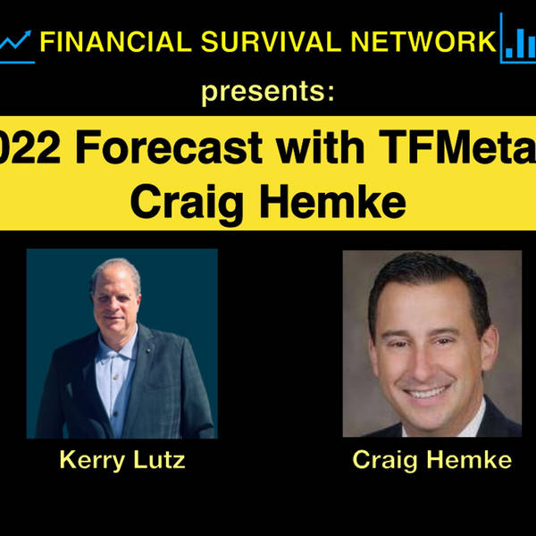 2022 Forecast with TFMetals Craig Hemke #5369