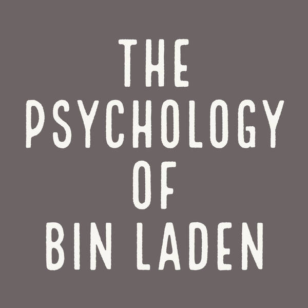 The Psychology of Bin Laden