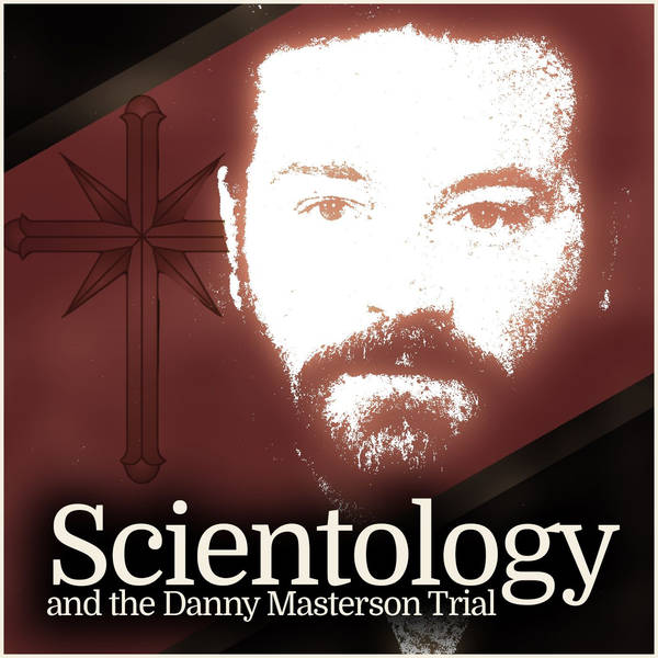 Scientology and the Danny Masterson Trial