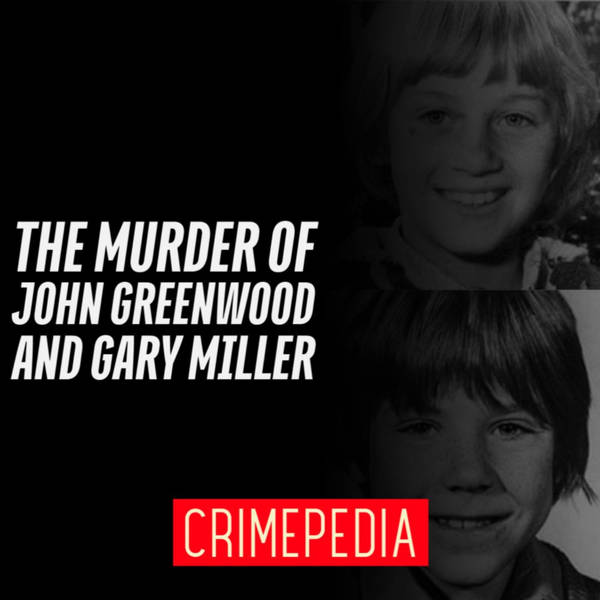 The Murder of John Greenwood and Gary Miller