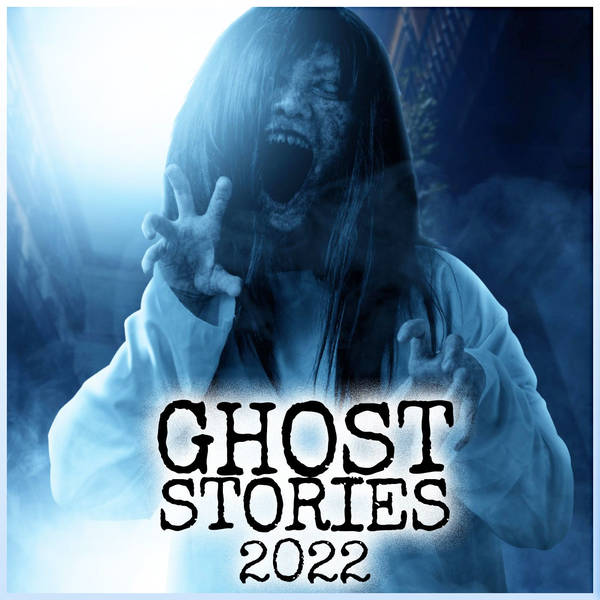 Ghost Stories 2022