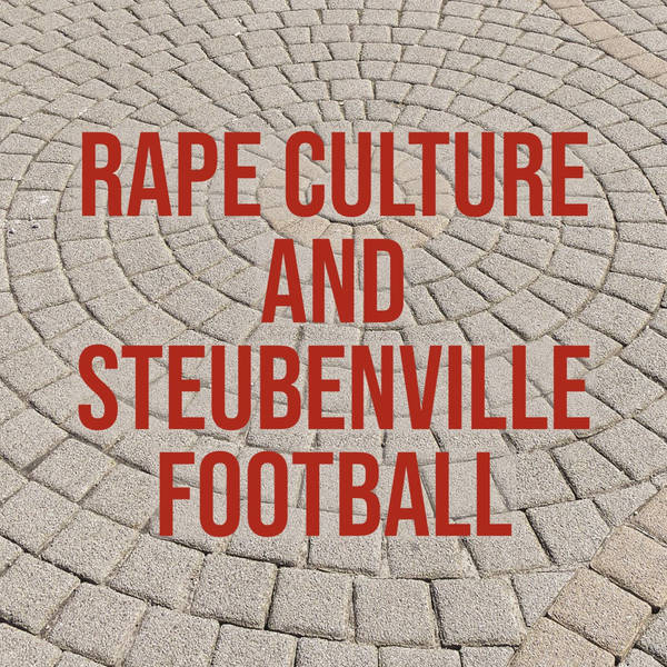 Rape Culture and Steubenville Football