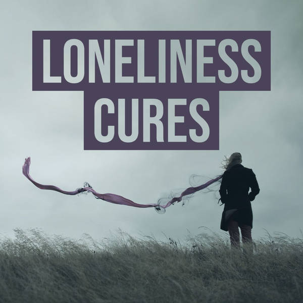 Loneliness Cures