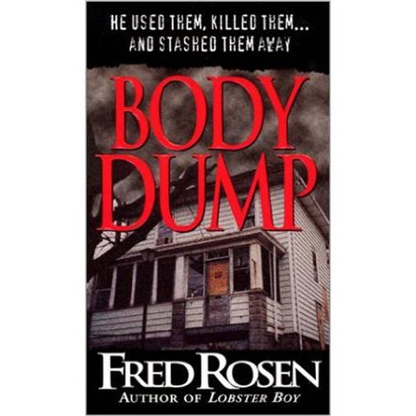 BODY DUMP-Fred Rosen