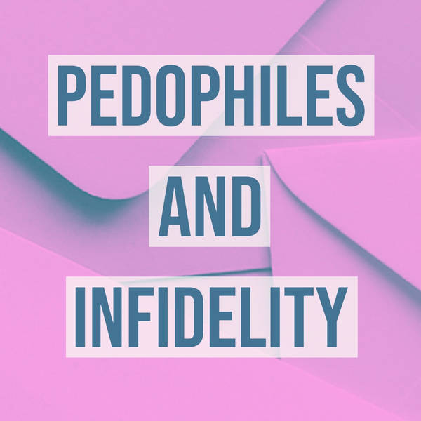 Pedophiles and Infidelity