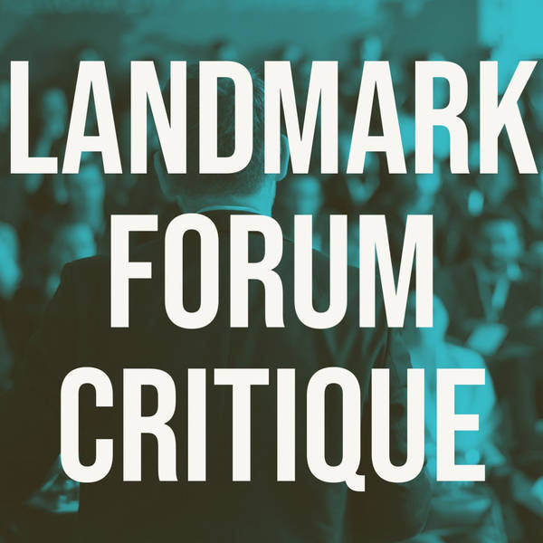 Landmark Forum Critique (2017 Rerun)
