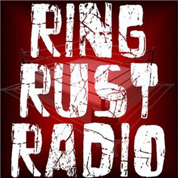 Ring Rust Radio - Jan. 27 w/ WWE Star Jack Swagger and WWE Royal Rumble Review