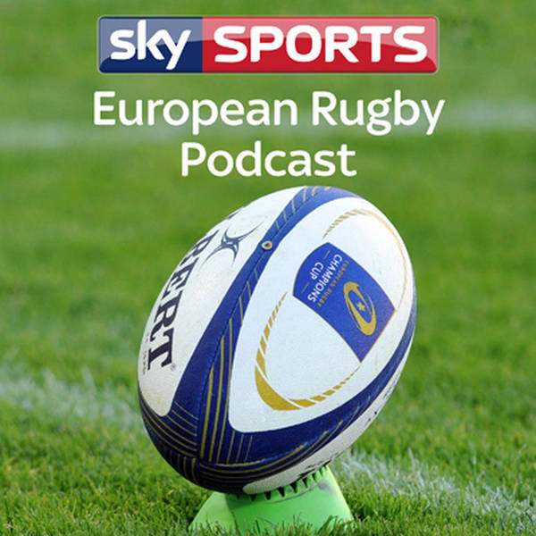 Sky Sports European Rugby Podcast - 18th Nov