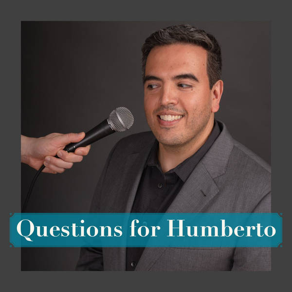 Questions for Humberto