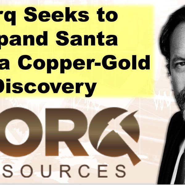 Torq Resources Seeks to Expand Santa Cecilia Copper-Gold Discovery