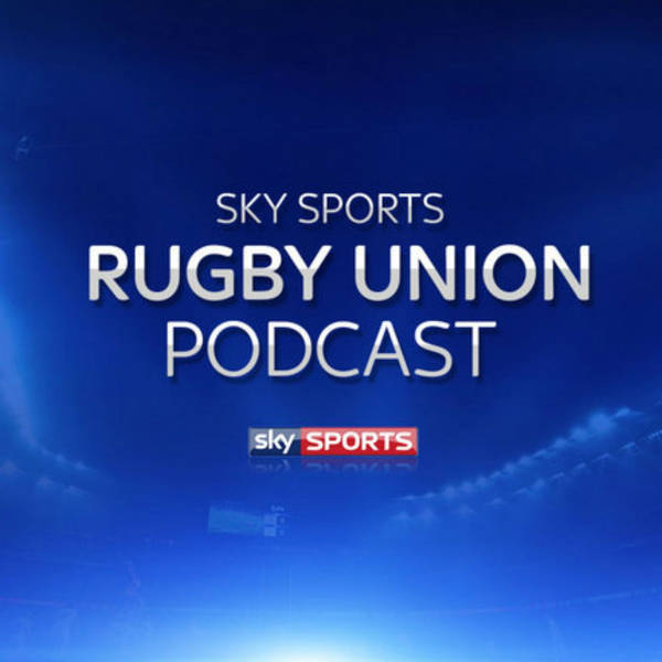 Sky Sports Rugby Union Podcast - 13th March