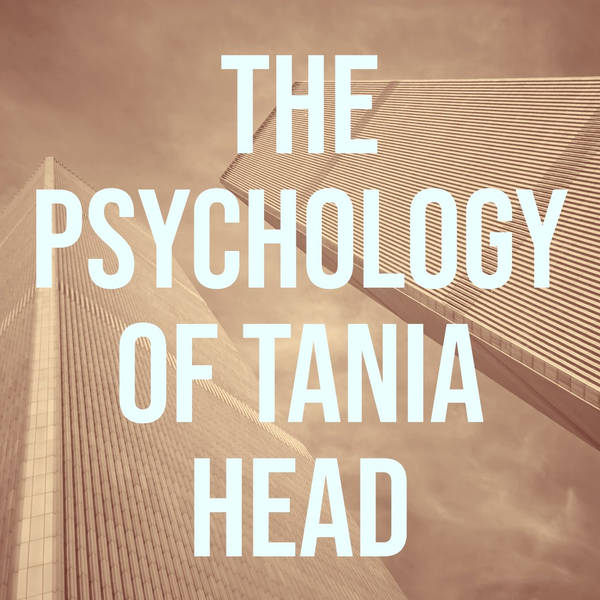 The Psychology of Tania Head (2017 Rerun)