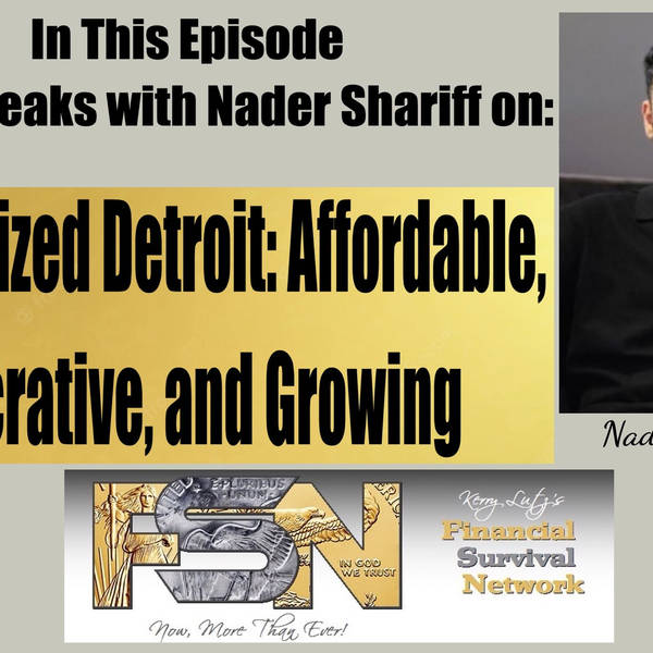 Revitalized Detroit: Affordable, Lucrative, and Growing - Nader Shariff #6048