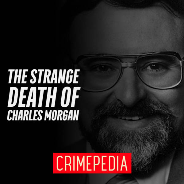 The Strange Death of Charles Morgan