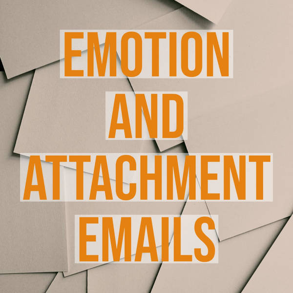 Emotion and Attachment Emails