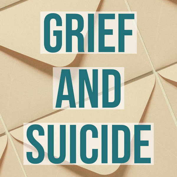 Grief and Suicide