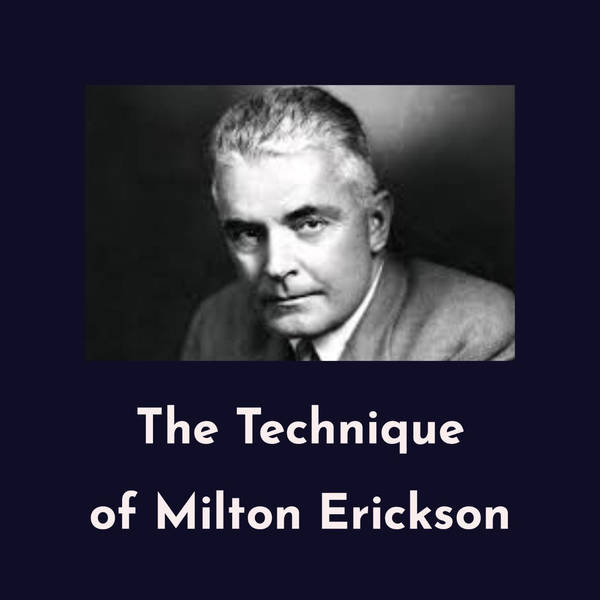 The Technique of Milton Erickson (Rerun)