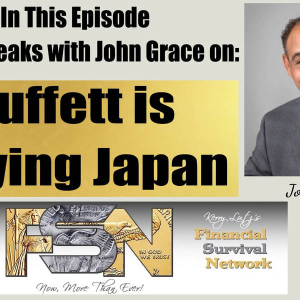 Buffett is Buying Japan -- John Grace #5859