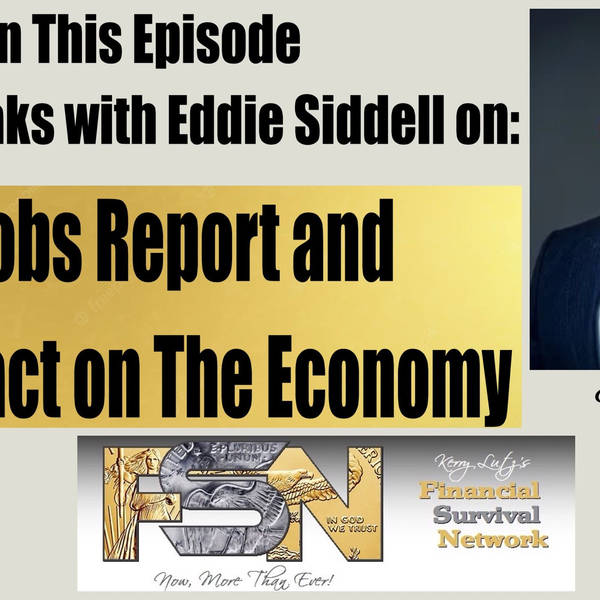 US Jobs Report And It's Impact On The Economy - Ed Siddell #5918