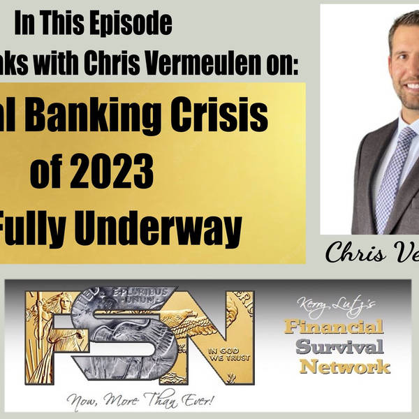 Global Banking Crisis of 2023 Is Fully Underway with Chris Vermeulen #5798