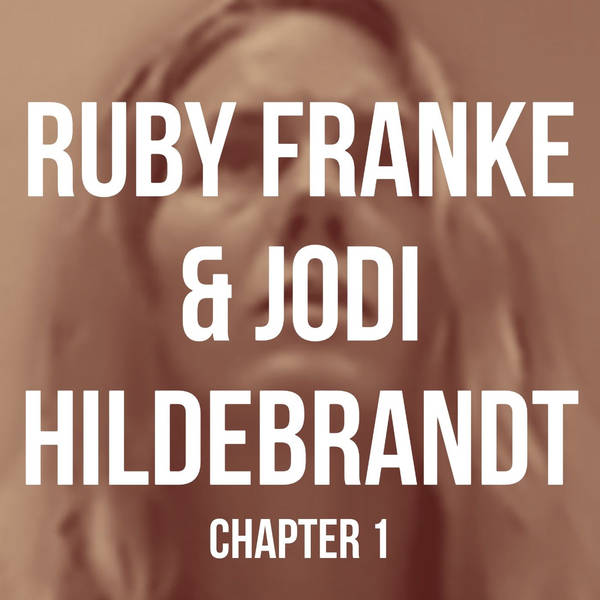 Ruby Franke & Jodi Hildebrandt (Chapter 1)
