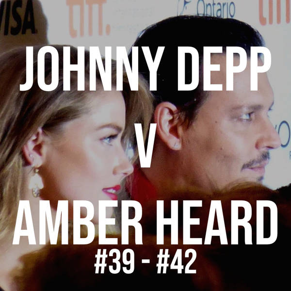 Johnny Depp v Amber Heard #39 to #42