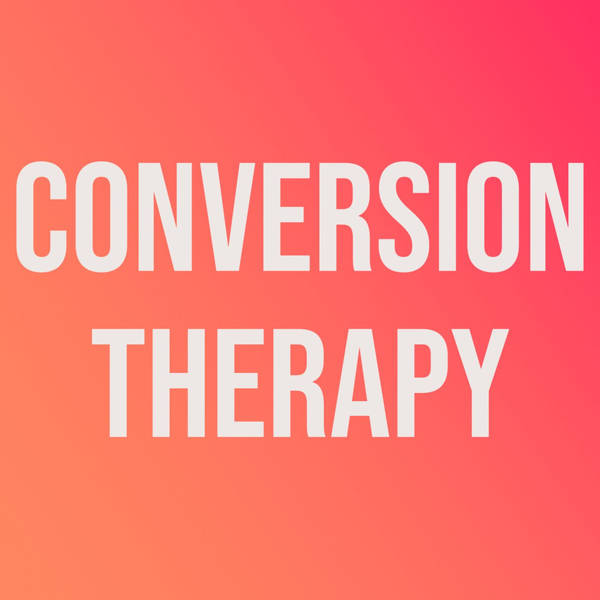 Conversion Therapy (2017 Rerun)