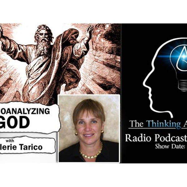 Psychoanalyzing God: with Dr. Valerie Tarico