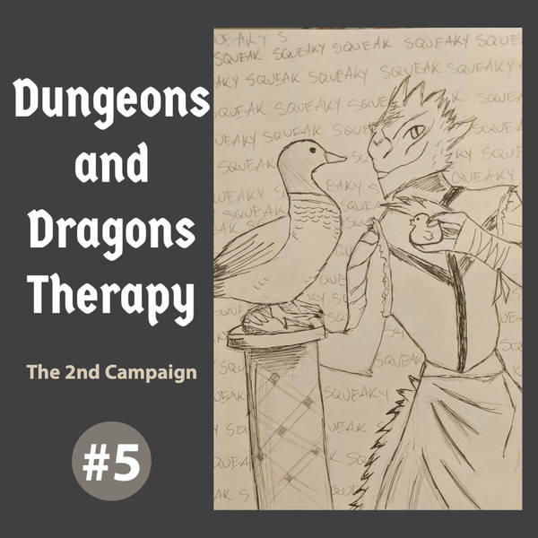 Dungeons and Dragons Therapy - The 2nd Campaign #5