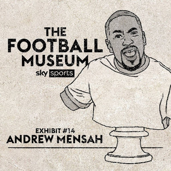 The Football Museum - Exhibit 14: Andrew Mensah