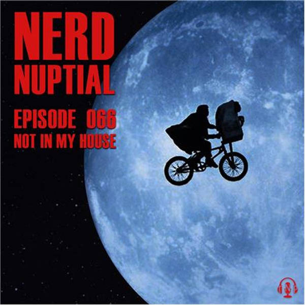 Episode 066 - Not in My House