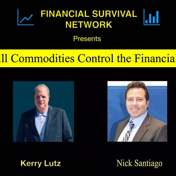 Will Commodities Control the Financials? Nick Santiago  #5465