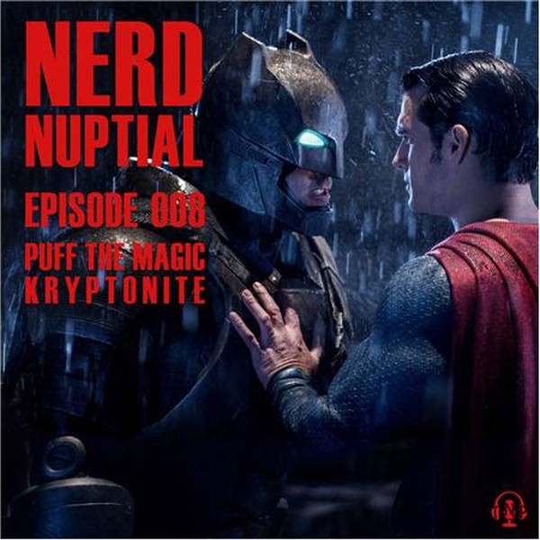 Episode 008 - Puff the Magic Kryptonite