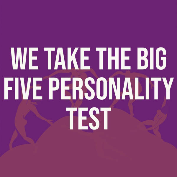 We Take the Big Five Personality Test