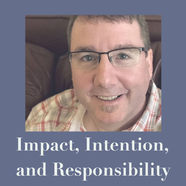 Impact, Intention, and Responsibility