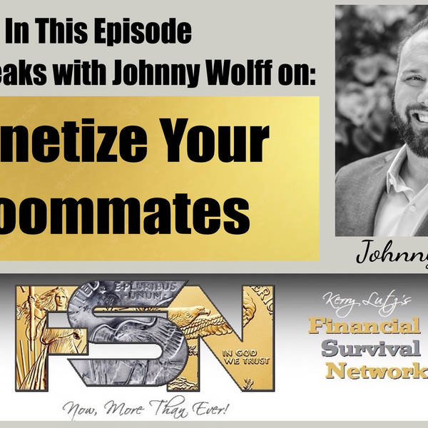 Monetize Your Roommates -- Johnny Wolff #5805