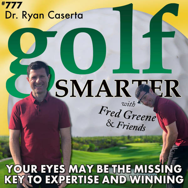 Your Eyes May be the Secret Weapon That Puts You in the Winner's Circle featuring Dr. Ryan Caserta