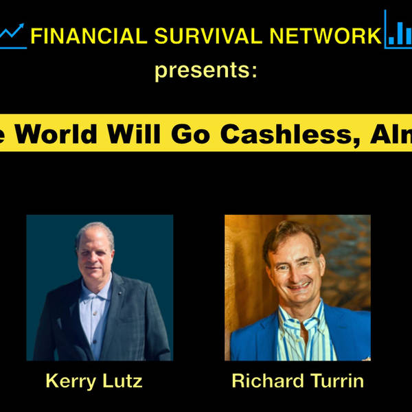 The World Will Go Cashless, Almost - Richard Turrin #5328