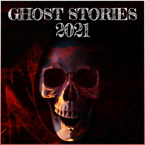 Ghost Stories 2021