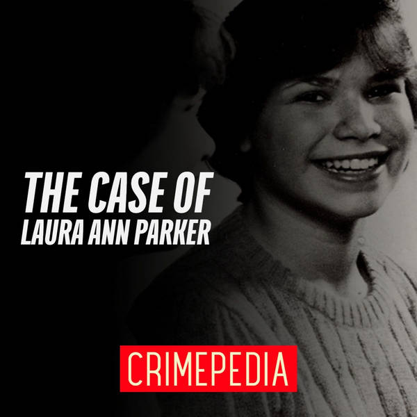 The Case of Laura Ann Parker
