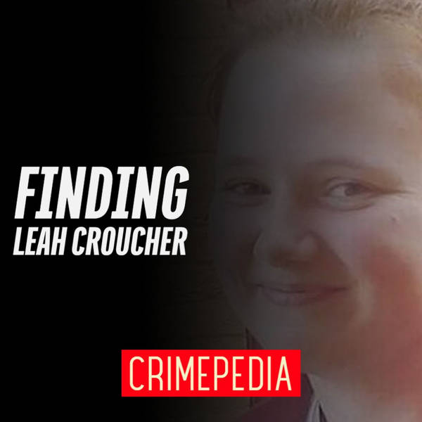 Finding Leah Croucher